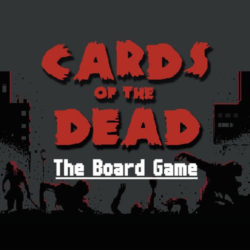 Cards of the Dead – The Board&nbsp;Game